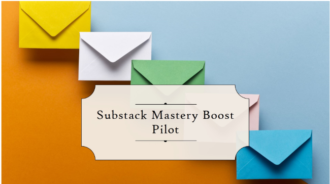 Featured Newsletters by Substack Mastery Boost Pilot: Episode 15
