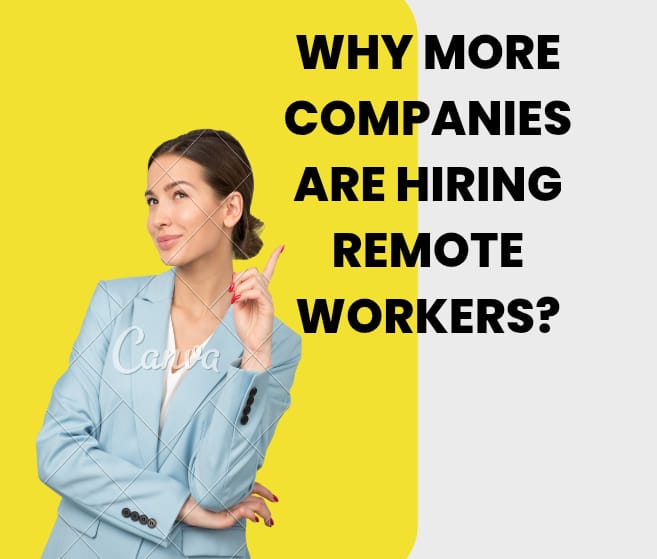 Why more companies are hiring remote workers?