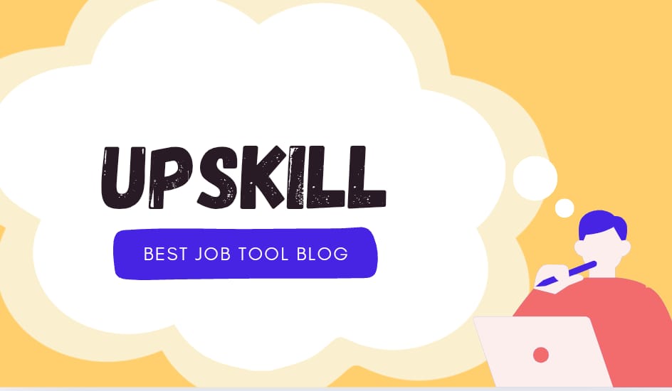 Alt text: A graphic with a yellow background featuring a white thought bubble. Inside the thought bubble, "UPSKILL" is written in large black letters, and below it, a blue rounded rectangle contains the text "BEST JOB TOOL BLOG" in white. In the bottom-right corner, a person with blue hair and a red shirt is depicted working on a laptop, holding a blue pen.